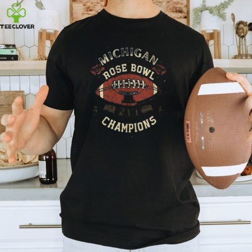 Michigan Rose Bowl Game Champions Shirt Rose Game Champions Thoodie, sweater, longsleeve, shirt v-neck, t-shirt