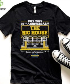 Michigan Stadium 1927 2022 95TH Anniversary The Big House logo Shirt