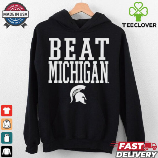 Michigan State Spartans Beat Michigan Rally Call T Shirt