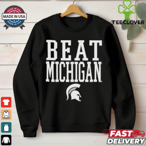 Michigan State Spartans Beat Michigan Rally Call T Shirt