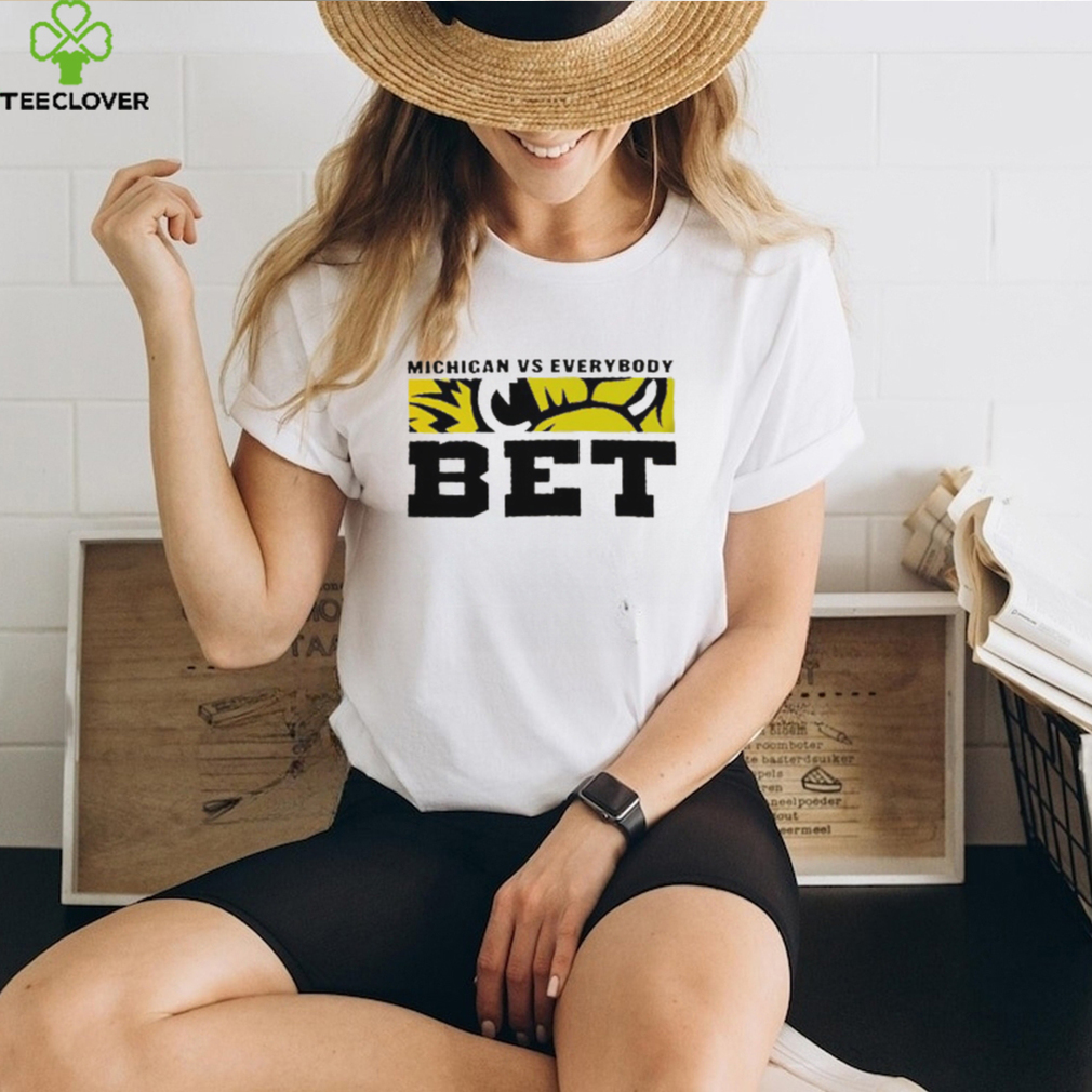 Michigan Vs. Everybody BET Michigan Wolverines Shirt Michigan Vs. Everybody BET Michigan Wolverines Shirt
