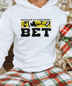 Michigan Vs. Everybody BET Michigan Wolverines Shirt