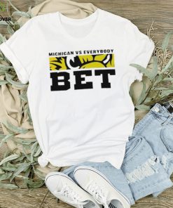 Michigan Vs. Everybody BET Michigan Wolverines Shirt