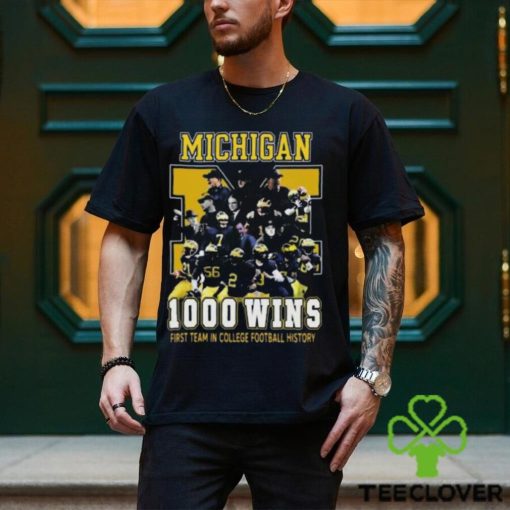 Michigan Wolverines 1000 Wins First Team In College Football History 2024 T Shirt