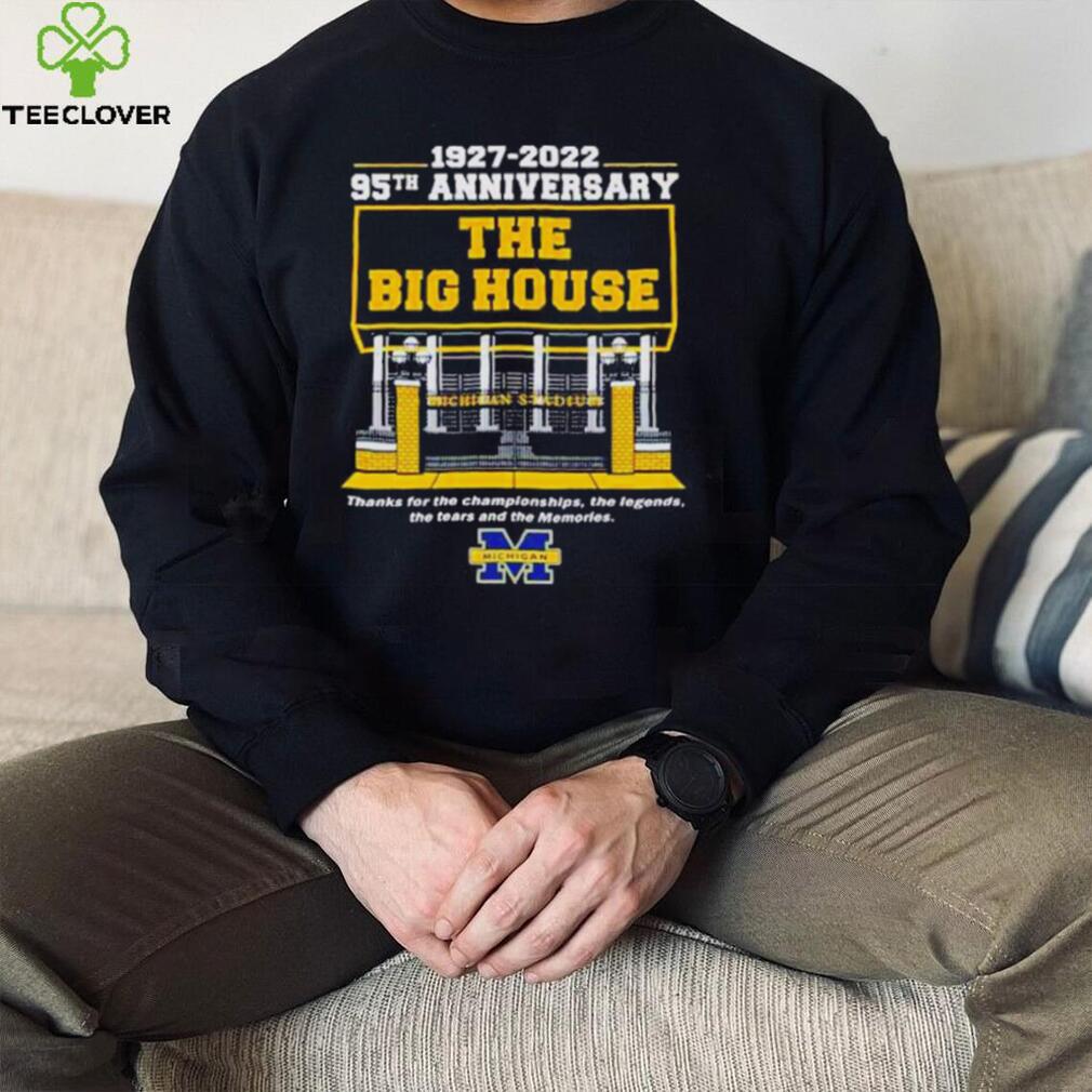 Michigan Wolverines 1997 2022 95th Anniversary The Big House Michigan Stadium Thank For The Championships Shirt Michigan Wolverines 1997 2022 95th Anniversary The Big House Michigan Stadium Thank For The Championships Shirt
