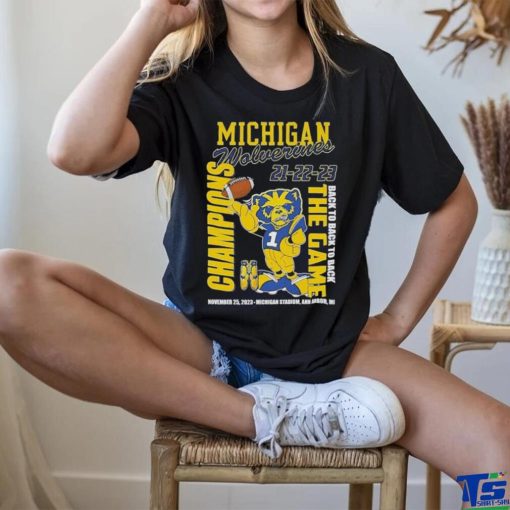 Michigan Wolverines 21 22 23 Back To Back To Back The Game Champions November 25 2023 Michigan Stadium Ann Arbor Mi hoodie, sweater, longsleeve, shirt v-neck, t-shirt