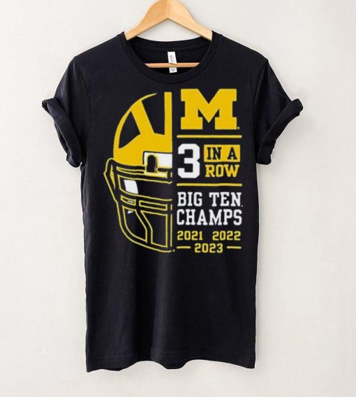 Michigan Wolverines 3 In A Row Big Ten Conference Champions Shirt