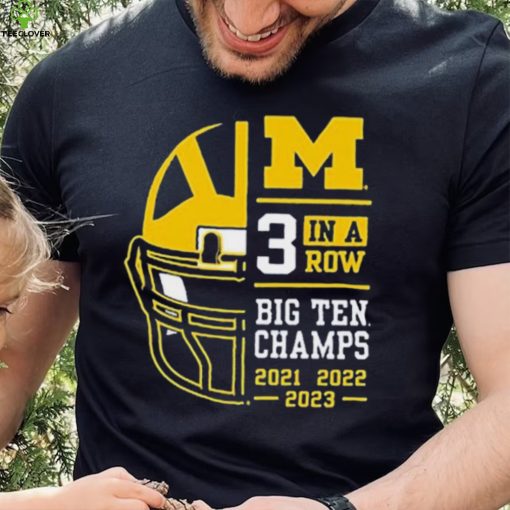 Michigan Wolverines 3 In A Row Big Ten Conference Champions Shirt