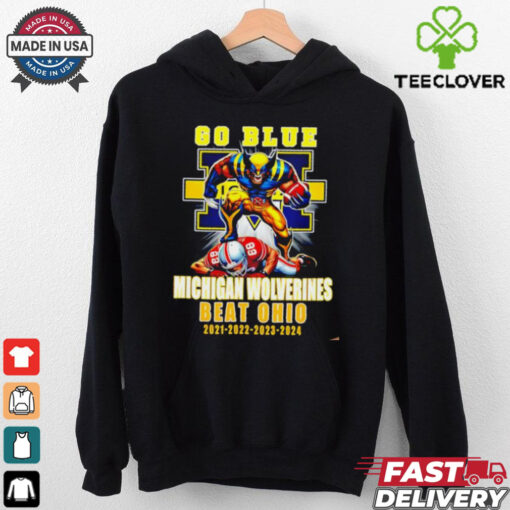 Michigan Wolverines Beat Ohio State Buckeyes Since 2021 To 2024 shirt