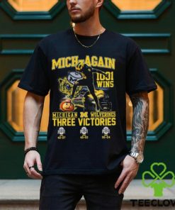 Michigan Wolverines Beat Ohio State Mich again 1001 Wins Three Victories T Shirt