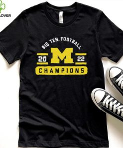 Michigan Wolverines Big Ten Football Conference 2022 Champions shirt