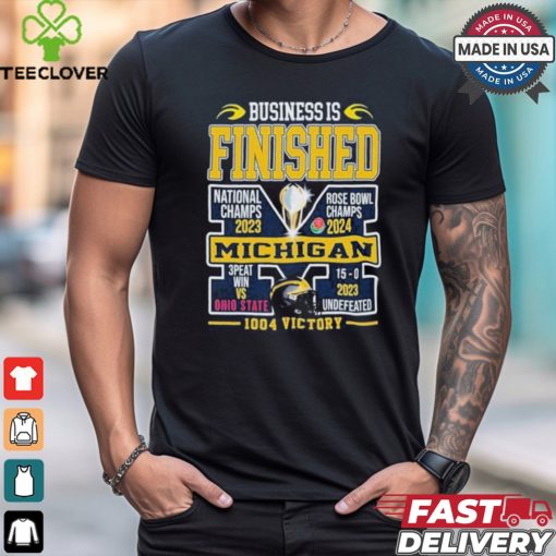 Michigan Wolverines Business Is Finished 1004 Victory Fan T Shirt