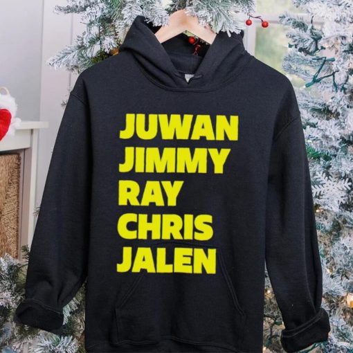 Michigan Wolverines Fab Five Juwan Jimmy Ray Chris Jalen hoodie, sweater, longsleeve, shirt v-neck, t-shirt