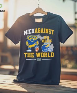 Michigan Wolverines Football Michagainst Go Blue The World Mascot Shirt