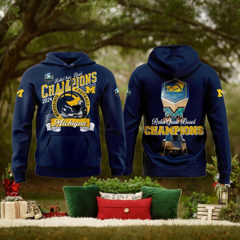 Michigan Wolverines Football ReliaQuest Bowl Champions 2025 Hoodie T Shirt Michigan Wolverines Football ReliaQuest Bowl Champions 2025 Hoodie T Shirt