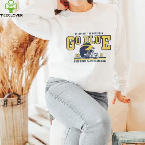 Michigan Wolverines Go Blue Rose Bowl Game Champions hoodie, sweater, longsleeve, shirt v-neck, t-shirt