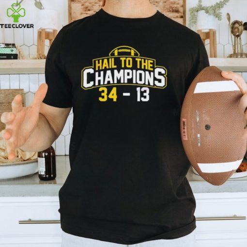 Michigan Wolverines Hail To Champions Shirt