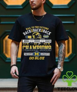 Michigan Wolverines Hail To The Victors Back 2 Back 2 Back B10 Conference Champions Go Blue Shirt