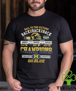 Michigan Wolverines Hail To The Victors Back 2 Back 2 Back B10 Conference Champions Go Blue Shirt