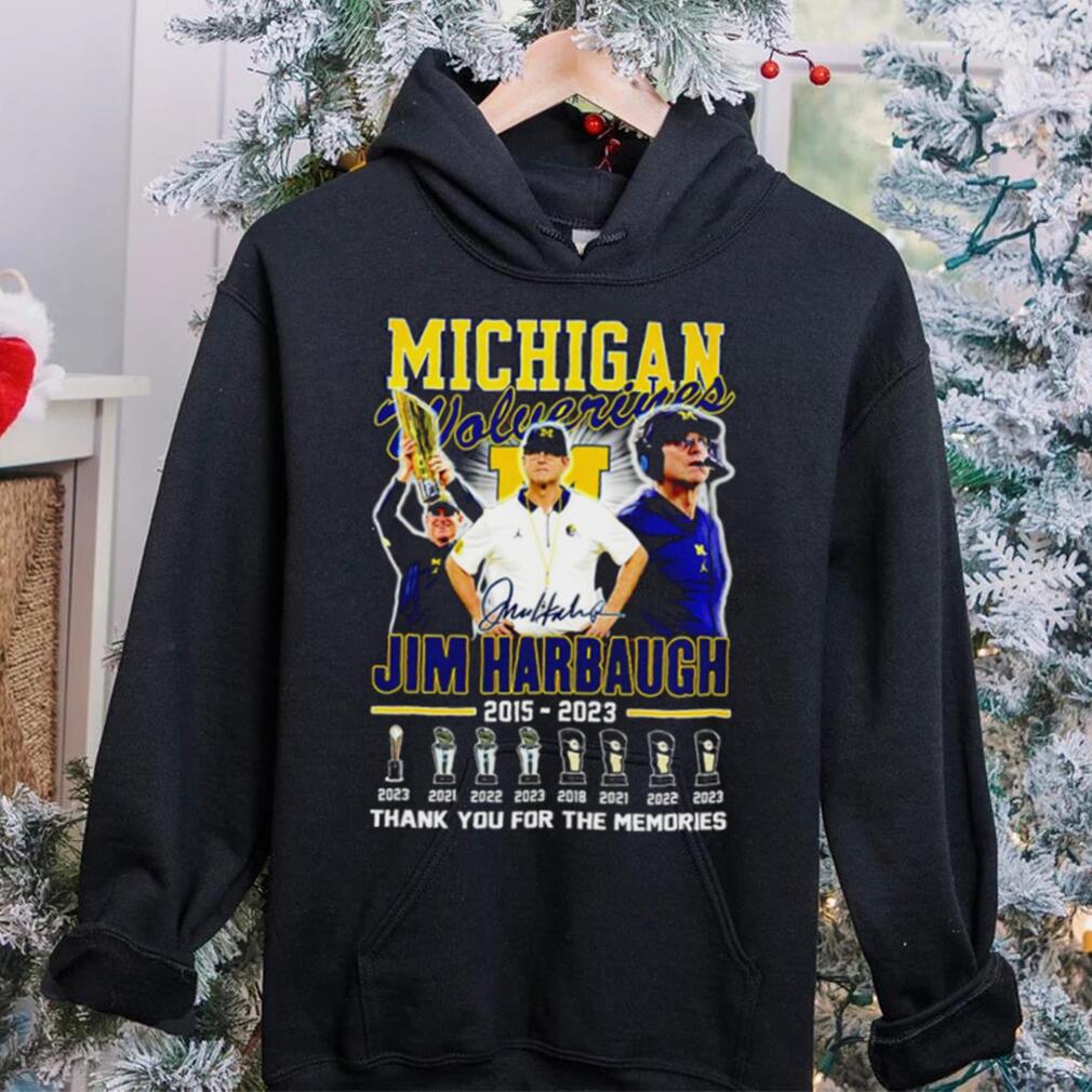 Michigan Wolverines Jim Harbaugh 2015 2023 Thank you for the memories football coach signature poster shirt Michigan Wolverines Jim Harbaugh 2015 2023 Thank you for the memories football coach signature poster shirt
