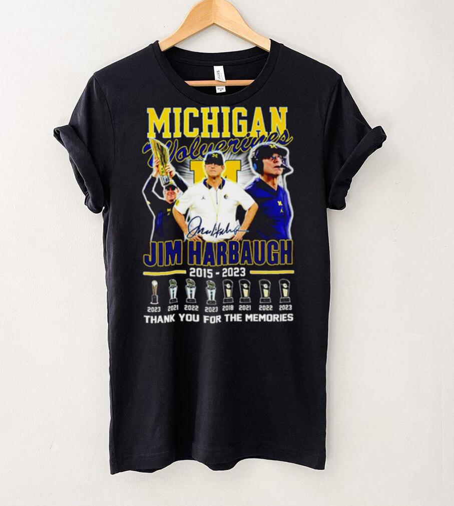 Michigan Wolverines Jim Harbaugh 2015 2023 Thank you for the memories football coach signature poster shirt Michigan Wolverines Jim Harbaugh 2015 2023 Thank you for the memories football coach signature poster shirt