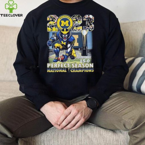 Michigan Wolverines Mascot 2023 Undefeated 15 0 Perfect Season CFP National Champions Shirt