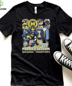 Michigan Wolverines Mascot 2023 Undefeated 15 0 Perfect Season CFP National Champions Shirt