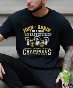 Michigan Wolverines Mich Again 3 In A Row B10 East Division Champions 1001st Victory T Shirt