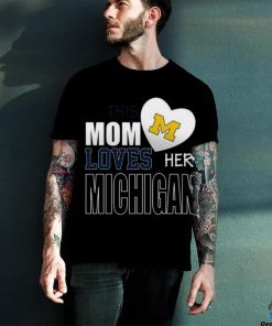 Michigan Wolverines Mom Loves Mothers Day T hoodie, sweater, longsleeve, shirt v-neck, t-shirt