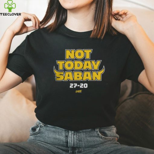 Michigan Wolverines Not Today Saban 27 20 Thoodie, sweater, longsleeve, shirt v-neck, t-shirt