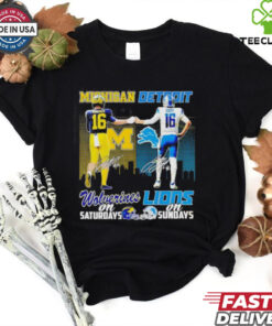 Michigan Wolverines On Saturday And Detroit Lions On Sundays Signature shirt