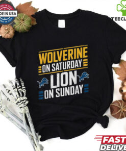 Michigan Wolverines On Saturday Detroit Lions On Sunday T shirts