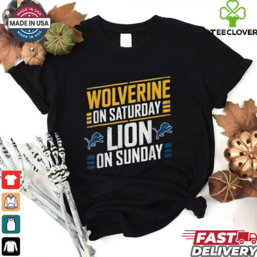 Michigan Wolverines On Saturday Detroit Lions On Sunday T shirts