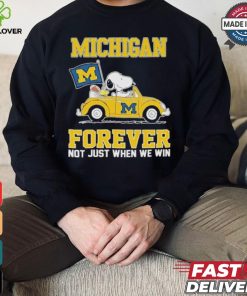Michigan Wolverines Snoopy Fan Forever Not Just When We Win And Lose T Shirt