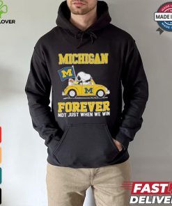 Michigan Wolverines Snoopy Fan Forever Not Just When We Win And Lose T Shirt