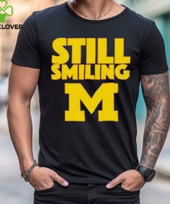 Michigan Wolverines Still Smiling 2024 hoodie, sweater, longsleeve, shirt v-neck, t-shirt