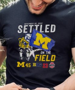 Michigan Wolverines Vs Ohio State Buckeyes 45 23 November 26 2022 Settled On The Field Men’s Shirt