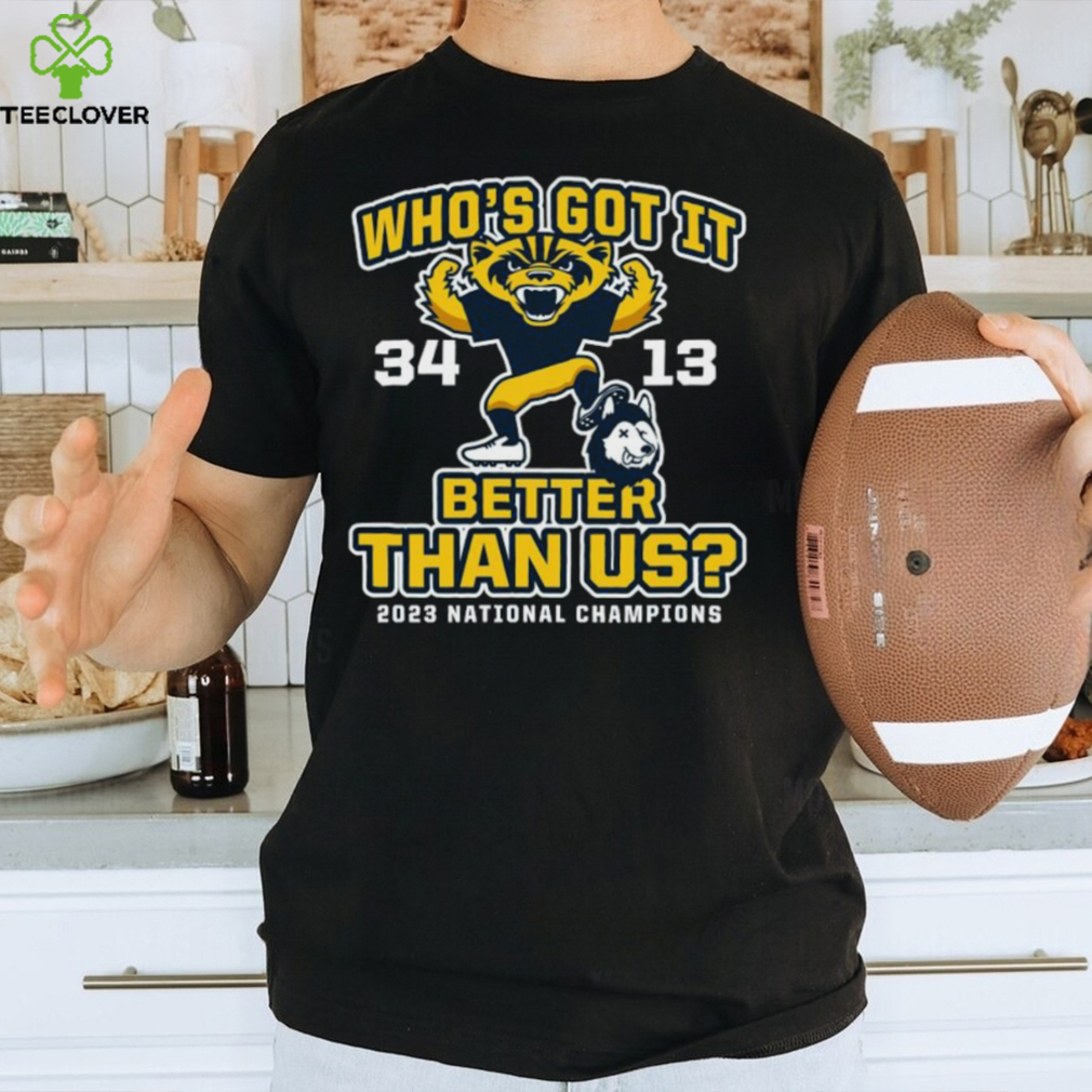 Michigan Wolverines Who’s Got It Better Than Us 2023 National Champions Score Shirt Michigan Wolverines Who’s Got It Better Than Us 2023 National Champions Score Shirt