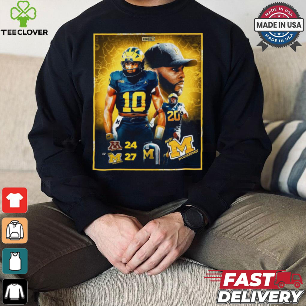Michigan Wolverines Win 27 24 Minnesota Golden Gophers 2024 Game Final Score Shirt Michigan Wolverines Win 27 24 Minnesota Golden Gophers 2024 Game Final Score Shirt
