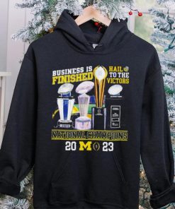 Michigan Wolverines business is finished hail to the victors national champions 2023 shirt