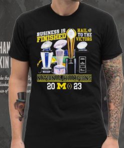 Michigan Wolverines business is finished hail to the victors national champions 2023 hoodie, sweater, longsleeve, shirt v-neck, t-shirt