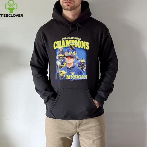 Michigan Wolverines football Jim Harbaugh 2024 National Champions players hoodie, sweater, longsleeve, shirt v-neck, t-shirt