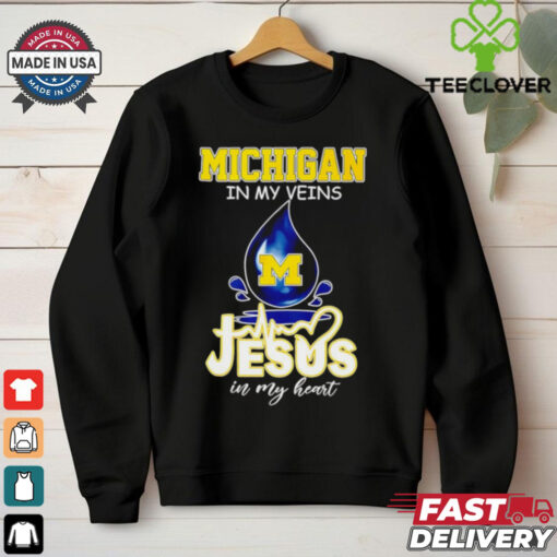 Michigan Wolverines in my veins Jesus in my heart shirt