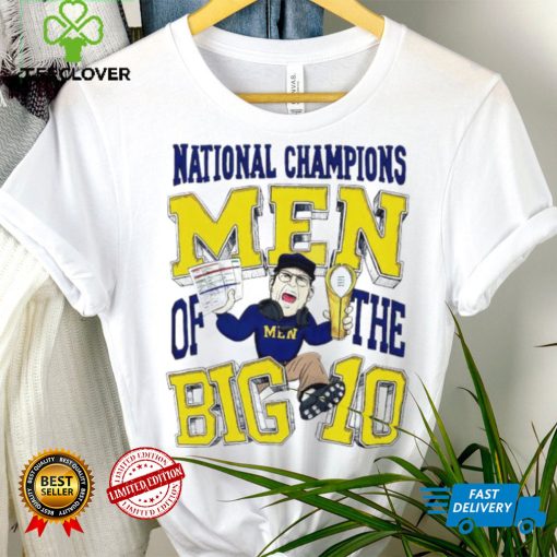 Michigan Wolverines national champions men of the big 10 Jim Harbaugh hoodie, sweater, longsleeve, shirt v-neck, t-shirt