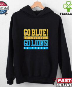 Michigan Wolverines on Saturday go blue Detroit Lions on Sunday go Lions shirt