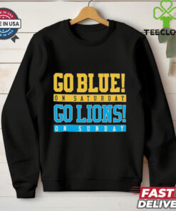 Michigan Wolverines on Saturday Go Blue Detroit Lions on Sunday Go Lions Shirt sports fan shirt supporting both Michigan and Detroit teams