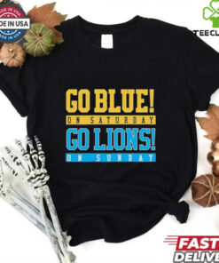 Michigan Wolverines on Saturday Go Blue Detroit Lions on Sunday Go Lions Shirt sports fan shirt supporting both Michigan and Detroit teams