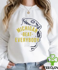 Michigan beat everybody 2024 T shirt