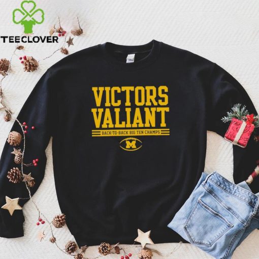 Michigan football victors valiant back to back big ten champs shirt