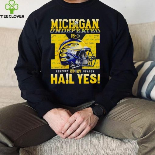 Michigan undefeated perfect season 23 24 hail yes hoodie, sweater, longsleeve, shirt v-neck, t-shirt